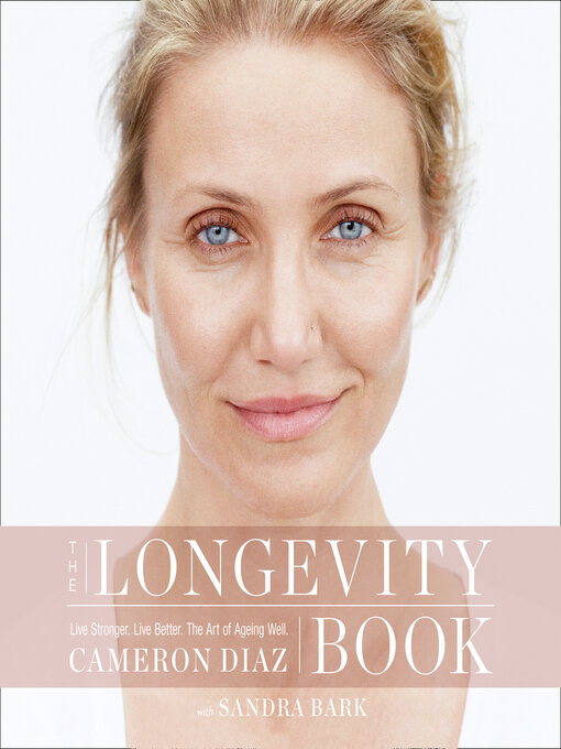 Title details for The Longevity Book by Cameron Diaz - Available